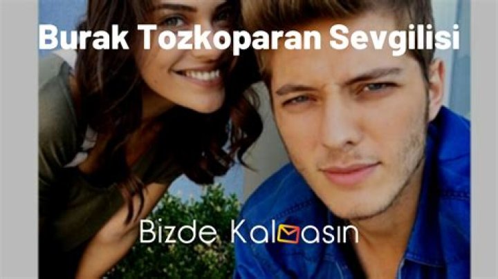 Burak Tozkoparan’s Girlfriend: Who is Burak Tozkoparan Dating?